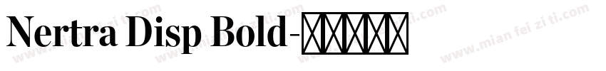 Nertra Disp Bold字体转换